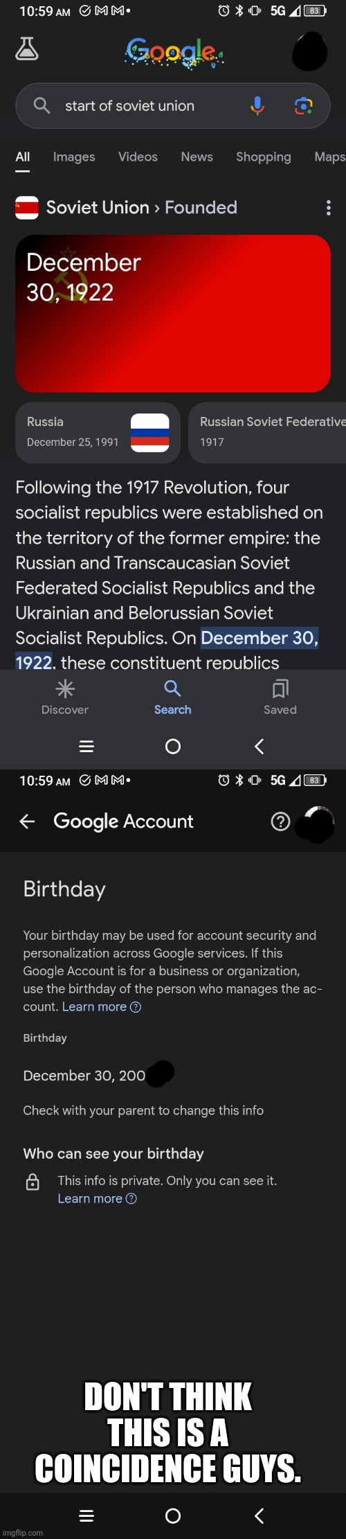 Most likely not a coincidence. | DON'T THINK THIS IS A COINCIDENCE GUYS. | image tagged in ussr,birthday,coincidence i think not,dark humor | made w/ Imgflip meme maker