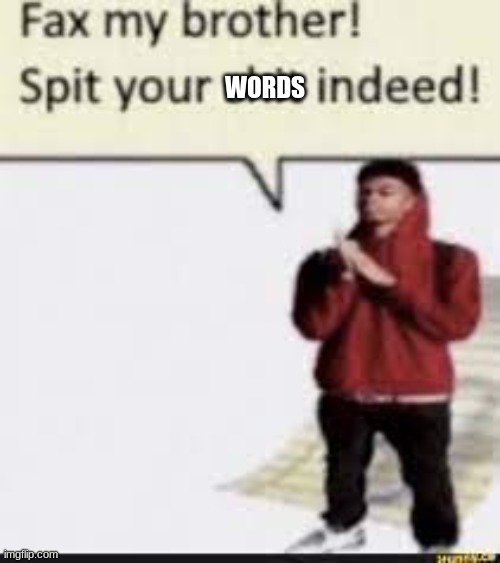 WORDS | made w/ Imgflip meme maker