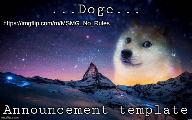 https://imgflip.com/m/MSMG_No_Rules | https://imgflip.com/m/MSMG_No_Rules | image tagged in announcement | made w/ Imgflip meme maker
