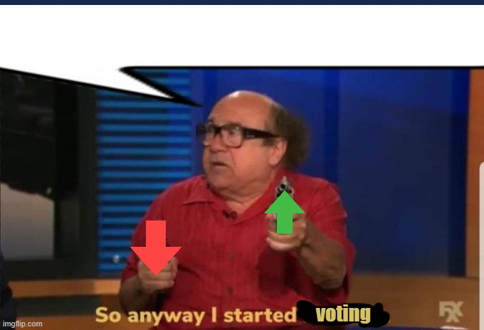 High Quality So anyway I started voting Blank Meme Template