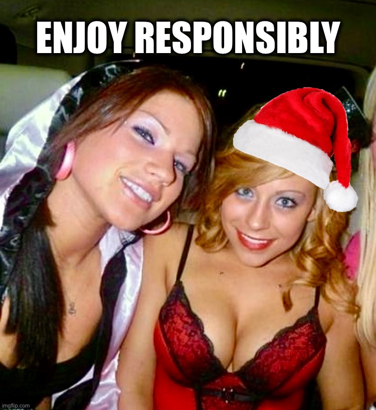 Come all ye faithful | ENJOY RESPONSIBLY | image tagged in christmas is coming,memes,christmas presents,party time | made w/ Imgflip meme maker