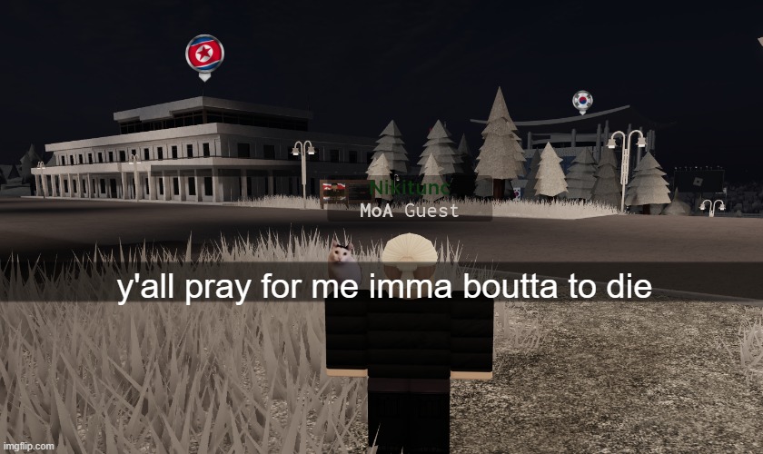 y'all pray for me imma boutta to die | made w/ Imgflip meme maker