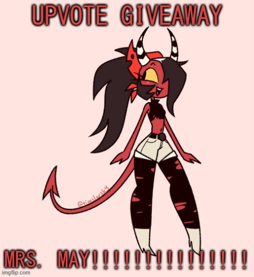 Sallie May | UPVOTE GIVEAWAY; MRS. MAY!!!!!!!!!!!!!!! | image tagged in sallie may | made w/ Imgflip meme maker