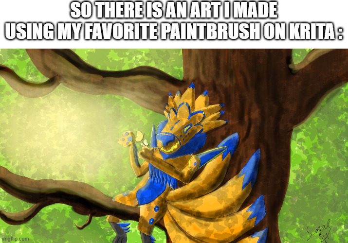 also , that furry is a specimen i created | SO THERE IS AN ART I MADE USING MY FAVORITE PAINTBRUSH ON KRITA : | image tagged in drawings | made w/ Imgflip meme maker