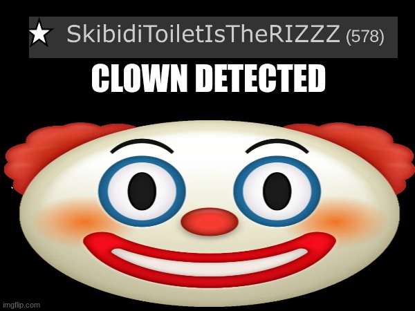 CLOWN DETECTED | made w/ Imgflip meme maker