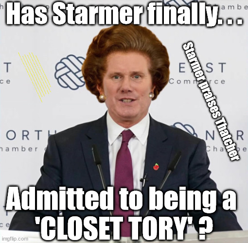 Starmer praises Thatcher - Hair | Has Starmer finally. . . STARMER PRAISES MARGARET THATCHER; Closet Tory; Starmer Absolutely terrified Rwanda plan will work; Quid Pro Quo; Yvette Coopers UK/EU Illegal Migrant Exchange deal; Starmer - UK isn't taking its fair share; Which idiot Lefty came up with the "Delusional EU Exchange Deal"; EU HAS LOST CONTROL OF ITS BORDERS ! Careful how you vote; Starmer's EU exchange deal = People Trafficking !!! Starmer to Betray Britain . . . #Burden Sharing #Quid Pro Quo #100,000; #Immigration #Starmerout #Labour #wearecorbyn #KeirStarmer #DianeAbbott #McDonnell #cultofcorbyn #labourisdead #labourracism #socialistsunday #nevervotelabour #socialistanyday #Antisemitism #Savile #SavileGate #Paedo #Worboys #GroomingGangs #Paedophile #IllegalImmigration #Immigrants #Invasion #Starmeriswrong #SirSoftie #SirSofty #Blair #Steroids #BibbyStockholm #Barge #burdonsharing #QuidProQuo; EU Migrant Exchange Deal? #Burden Sharing #QuidProQuo #100,000; Starmer wants to replicate it here !!! STARMER BELIEVES UK NOT TAKING OUR 'FAIR SHARE' ? Delusional; Say's the EU; Yvette Cooper; Welcome to Labours Illegal Immigration; Starmer praises Thatcher; Admitted to being a 
'CLOSET TORY' ? | image tagged in starmer margaret thatcher hair,illegal immigration,labourisdead,20 mph ulez eu,stop boats rwanda echr | made w/ Imgflip meme maker