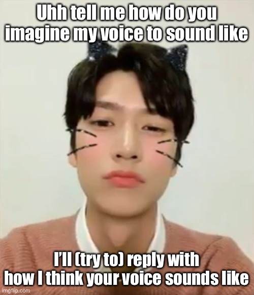 I’m high number 2 | Uhh tell me how do you imagine my voice to sound like; I’ll (try to) reply with how I think your voice sounds like | image tagged in i m high number 2 | made w/ Imgflip meme maker