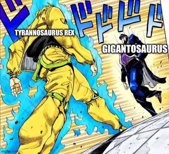 JWD ending in a nutshell | TYRANNOSAURUS REX; GIGANTOSAURUS | image tagged in anime standoff,dinosaurs | made w/ Imgflip meme maker
