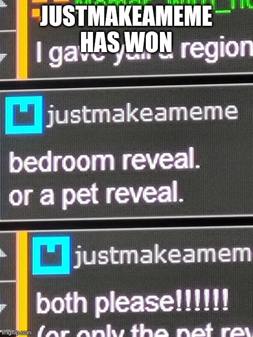 I will upload it when I get 40 or 50 followers so chop chop /j | JUSTMAKEAMEME HAS WON | image tagged in reveal | made w/ Imgflip meme maker