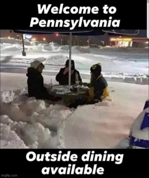 Us Pennsylvanians in a nutshell: | image tagged in memes,funny | made w/ Imgflip meme maker