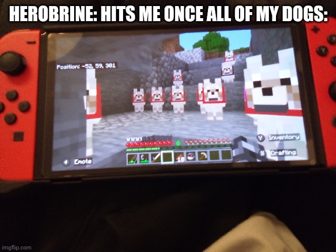 R.i.p Herobrine ???-2023 | HEROBRINE: HITS ME ONCE ALL OF MY DOGS: | made w/ Imgflip meme maker