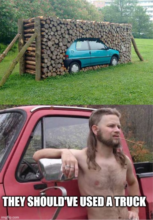 LOOKS LIKE THAT CAR WILL BE THERE ALL WINTER | THEY SHOULD'VE USED A TRUCK | image tagged in hillbilly mullet,cars,car | made w/ Imgflip meme maker