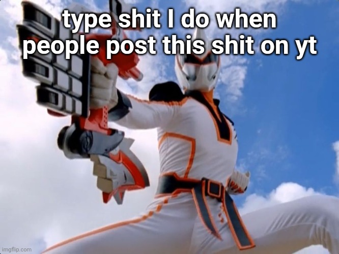 POWER RANGERS JUNGLE FURY WHITE RHINO RANGER DOMINIC | type shit I do when people post this shit on yt | image tagged in power rangers jungle fury white rhino ranger dominic | made w/ Imgflip meme maker