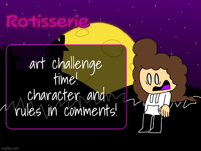 Rotisserie (spOoOOoOooKy edition) | art challenge time! character and rules in comments! | image tagged in rotisserie spooooooooky edition | made w/ Imgflip meme maker