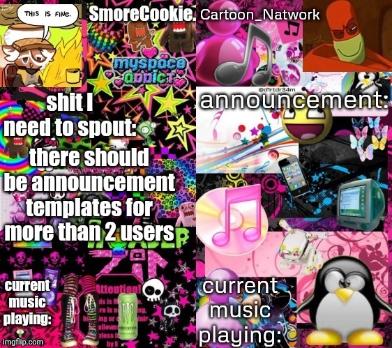 Smore and Nat shared announcement temp | there should be announcement templates for more than 2 users | image tagged in smore and nat shared announcement temp | made w/ Imgflip meme maker