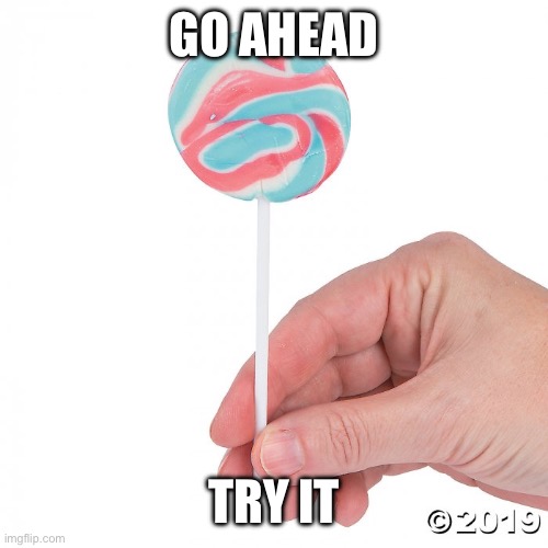 Transgender Lollipop | GO AHEAD; TRY IT | image tagged in transgender,trans,lollipop | made w/ Imgflip meme maker