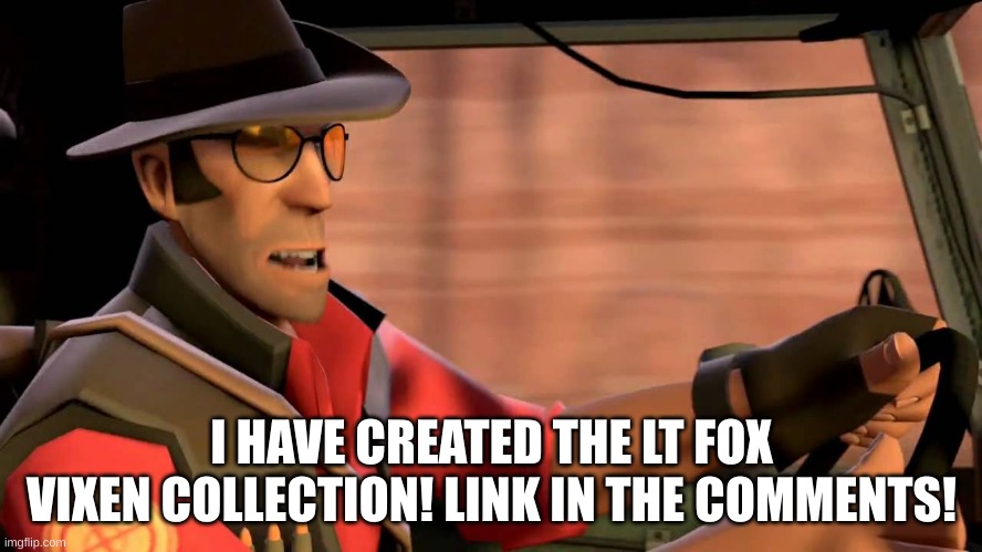 both parts of the Lt Fox Vixen Collection will be combined to one in the fun stream! | I HAVE CREATED THE LT FOX VIXEN COLLECTION! LINK IN THE COMMENTS! | image tagged in wholesome,north korea,news,announcement | made w/ Imgflip meme maker