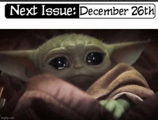 why hiatus | image tagged in crying baby yoda | made w/ Imgflip meme maker