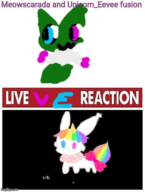 Live reaction | Meowscarada and Unicorn_Eevee fusion Whoa | image tagged in live reaction | made w/ Imgflip meme maker