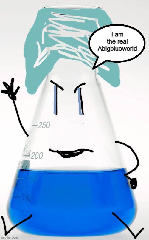 Liquid Blue (TheRealBlue07) | I am the real Abigblueworld | image tagged in blue liquid | made w/ Imgflip meme maker