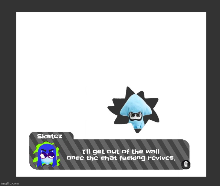 Dead ass chat | image tagged in dead ass chat | made w/ Imgflip meme maker