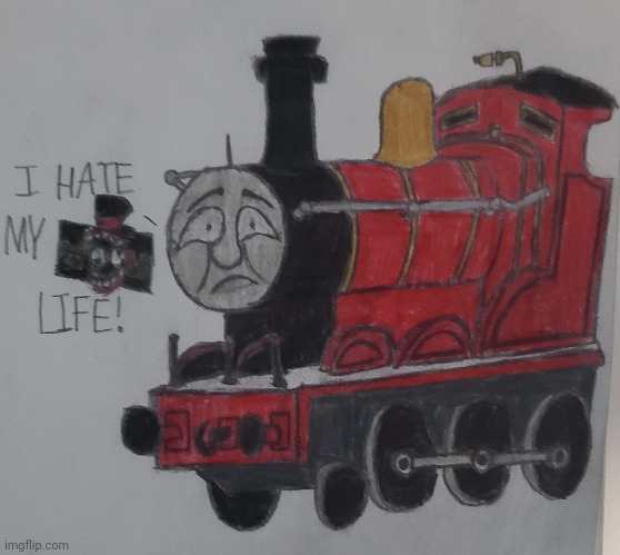 James' Bad Day Be Like | image tagged in thomas the tank engine,creepypasta,drawing | made w/ Imgflip meme maker