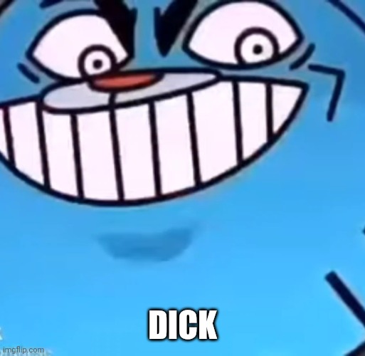 Gumball | DICK | image tagged in gumball | made w/ Imgflip meme maker