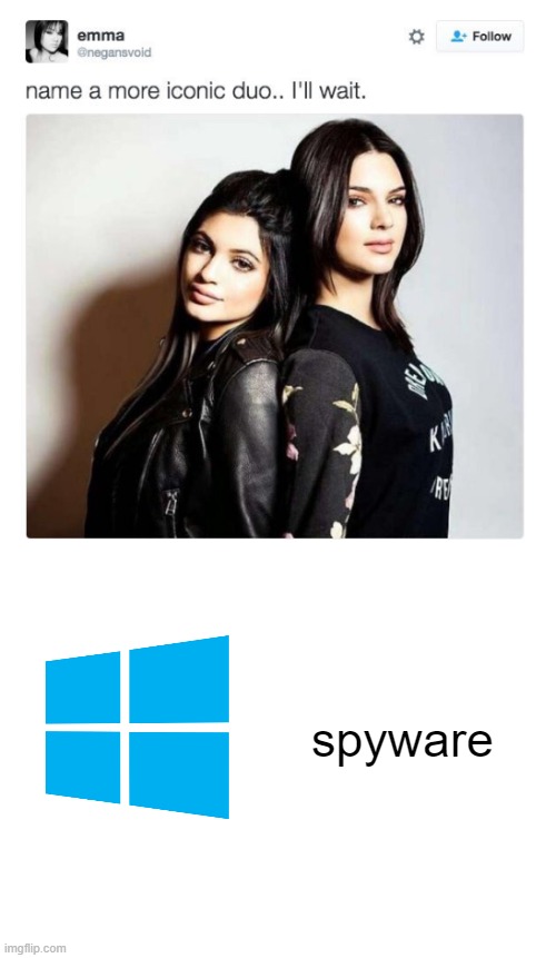 Name a more iconic duo | spyware | image tagged in name a more iconic duo | made w/ Imgflip meme maker