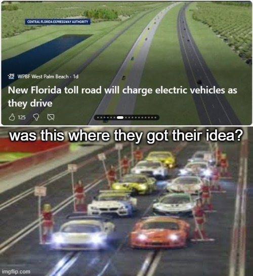 trying to turn roads into slot car tracks? | was this where they got their idea? | image tagged in track,electric,cars,roads | made w/ Imgflip meme maker