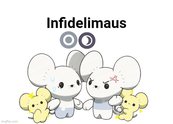 Remake #6 | Infidelimaus | image tagged in maushold custom template | made w/ Imgflip meme maker