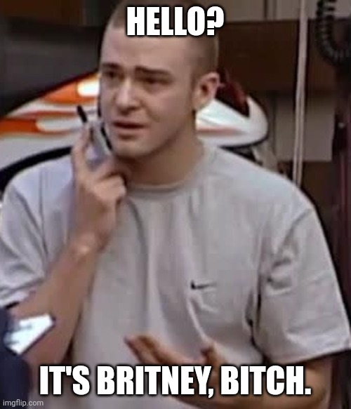 Crying Justin | HELLO? IT'S BRITNEY, BITCH. | image tagged in crying justin | made w/ Imgflip meme maker