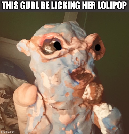 I made it | THIS GURL BE LICKING HER LOLIPOP | made w/ Imgflip meme maker