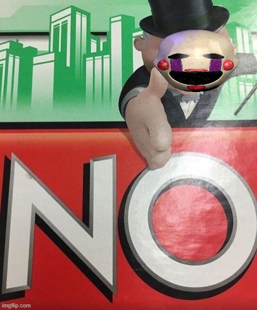 Monopoly No | image tagged in monopoly no | made w/ Imgflip meme maker