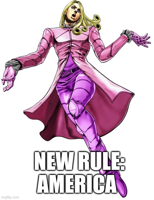 New Rule: America | AMERICA; NEW RULE: | image tagged in america | made w/ Imgflip meme maker