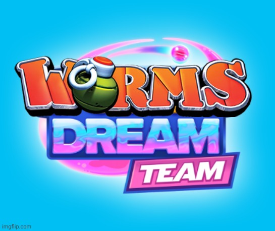 Worms dream team! | image tagged in dream team,worms,video games,team17 | made w/ Imgflip meme maker