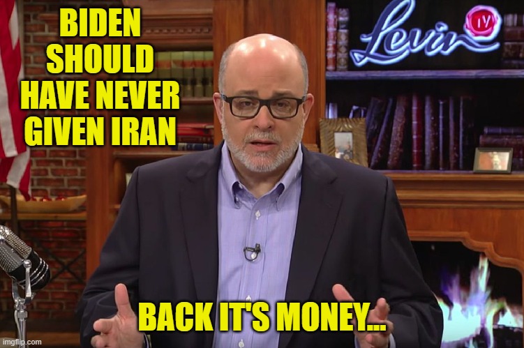 The Great One | BIDEN SHOULD HAVE NEVER GIVEN IRAN BACK IT'S MONEY... | image tagged in the great one | made w/ Imgflip meme maker