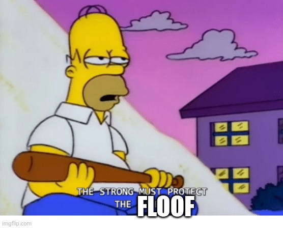 Simpsons | FLOOF | image tagged in simpsons | made w/ Imgflip meme maker
