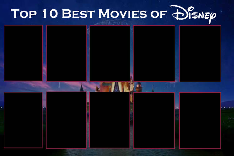High Quality top 10 best movies of disney Blank Meme Template