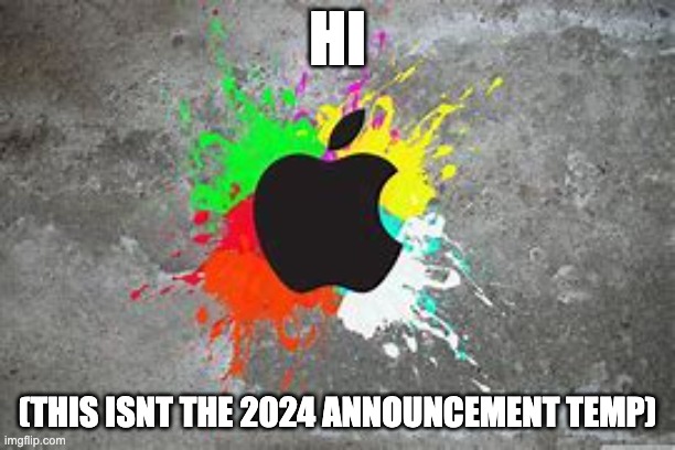 2024 GETAWAX ANOUNCEMENT TEMP | HI; (THIS ISNT THE 2024 ANNOUNCEMENT TEMP) | image tagged in 2024 getawax anouncement temp | made w/ Imgflip meme maker