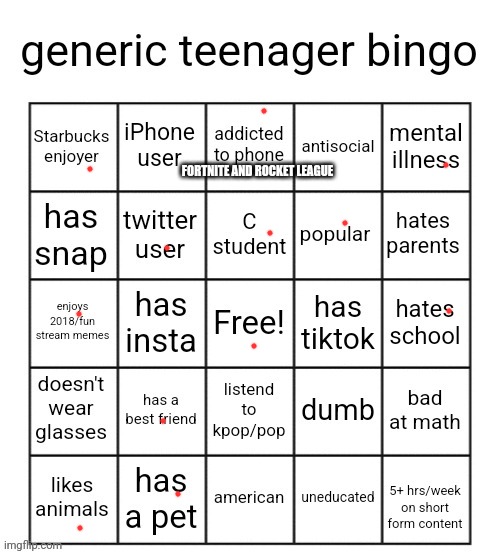 generic teenager bingo | FORTNITE AND ROCKET LEAGUE | image tagged in generic teenager bingo | made w/ Imgflip meme maker