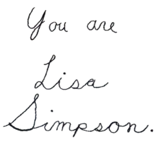 You are Lisa Simpson Note Text Substitute Blank Meme Template