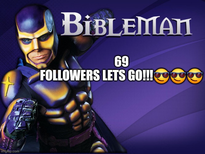 Announcement temp | 69 FOLLOWERS LETS GO!!!😎😎😎 | image tagged in announcement temp | made w/ Imgflip meme maker
