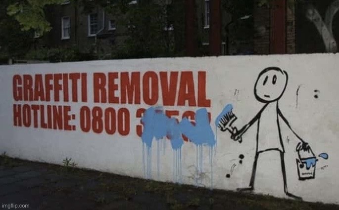 Graffiti | image tagged in graffiti,removal,hotline | made w/ Imgflip meme maker