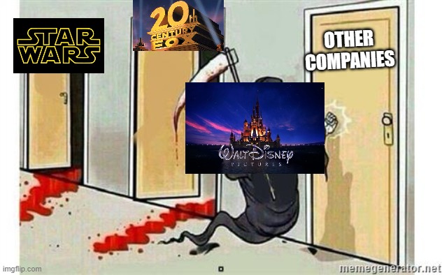 at leat WB is safe | OTHER COMPANIES | image tagged in grim reaper knocking door,walt disney,20th century fox,star wars,memes,disney | made w/ Imgflip meme maker