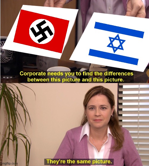 When you become the very thing you say you hate. | image tagged in memes,they're the same picture,israel,palestine,genocide,holocaust | made w/ Imgflip meme maker