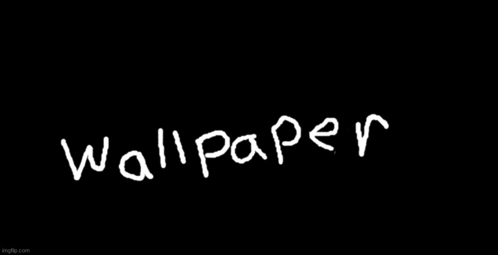 rate my wallpaper | made w/ Imgflip meme maker