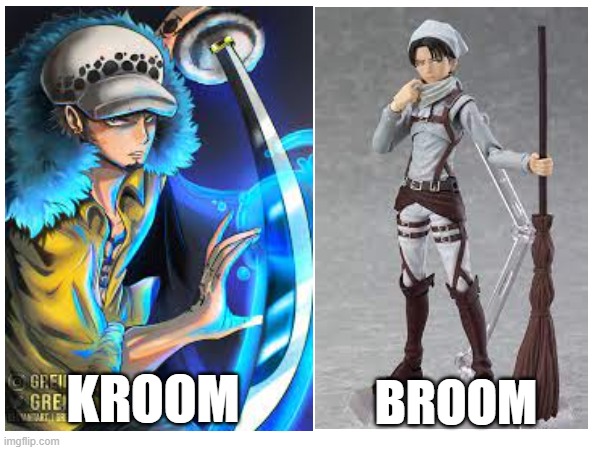 Same voice actor | KROOM; BROOM | image tagged in one piece,attack on titan | made w/ Imgflip meme maker