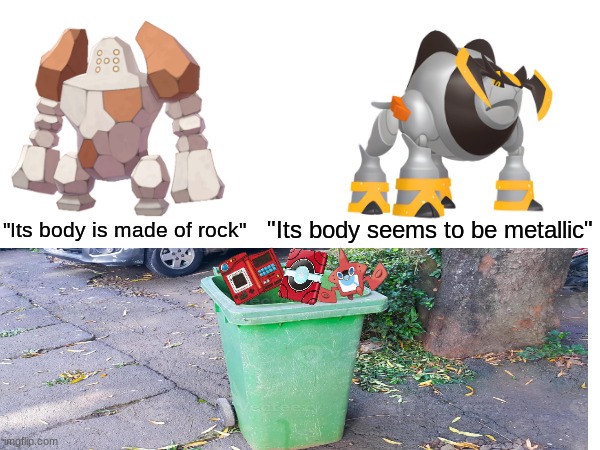 I thought these devices were educational | "Its body seems to be metallic"; "Its body is made of rock" | image tagged in memes,funny,pokemon,education,video games | made w/ Imgflip meme maker