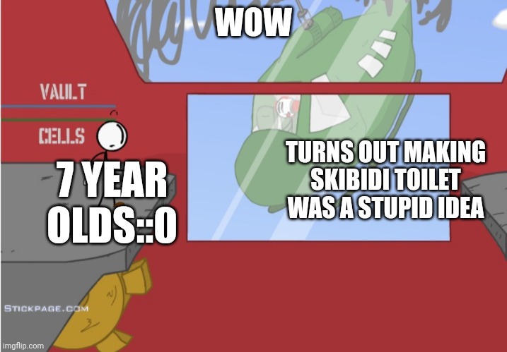 Depressing | WOW; TURNS OUT MAKING SKIBIDI TOILET WAS A STUPID IDEA; 7 YEAR OLDS::0 | image tagged in charles is here | made w/ Imgflip meme maker