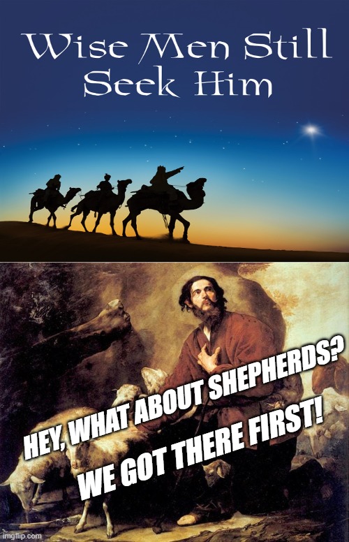 HEY, WHAT ABOUT SHEPHERDS? WE GOT THERE FIRST! | made w/ Imgflip meme maker